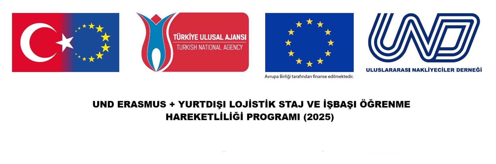 UND Erasmus + Yurtdışı Lojistik Staj ve İşbaşı Öğrenme Hareketliliği Programı kapsamında stajyerlere ev sahipliği yapmak isteyen sektör firmalarına çağrı UND