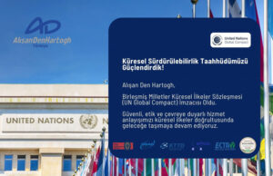 Alışan Den Hartogh, UN Global Compact imzacısı oldu Alışan Den Hartogh