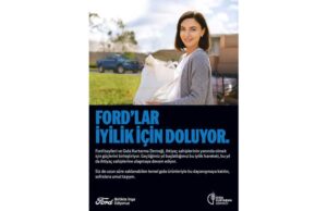 Ford Türkiye’nin “Ford’lar İyilik İçin Doluyor” kampanyasının yeni dönemi başlıyor Ford – Birlikte İnşa Ediyoruz
