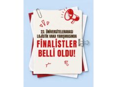 23. Üniversitelerarası Lojistik Vaka Yarışması’nın finalistleri belli oldu Üniversitelerarası Lojistik Vaka Yarışması